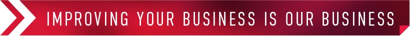 Improving Your Business Is Our Business